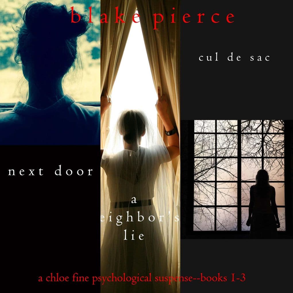 Chloe Fine Psychological Suspense Bundle: Next Door (#1), A Neighbor's Lie (#2), and Cul de Sac (#3)