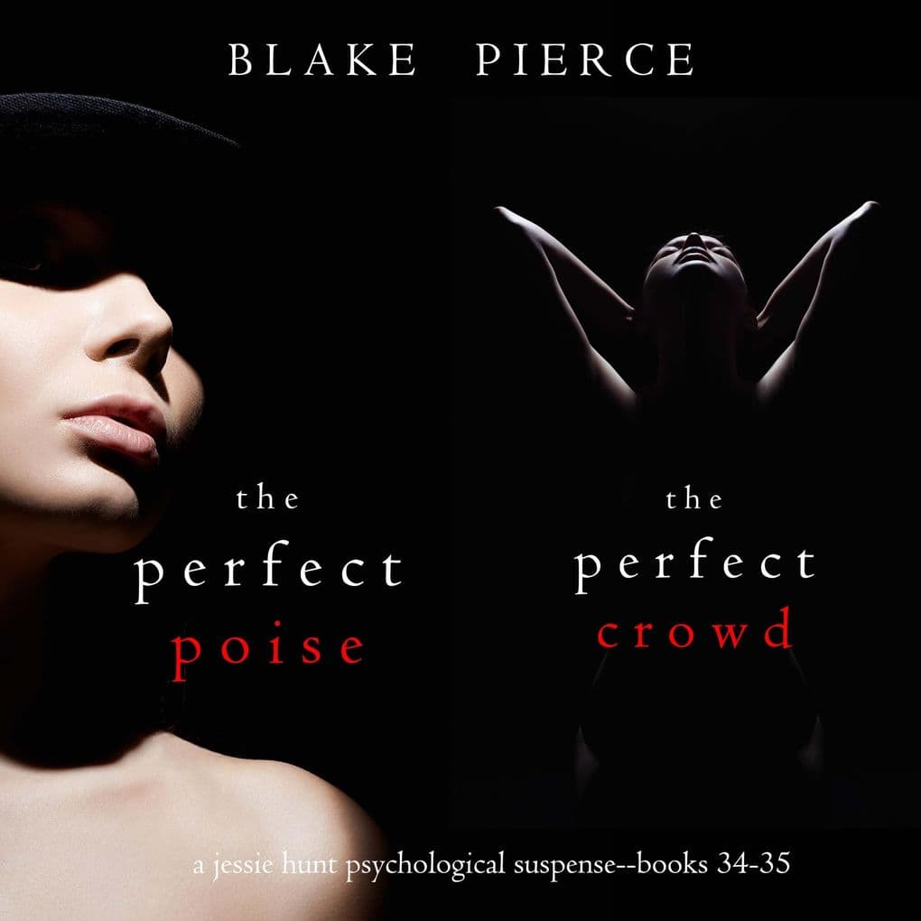 Jessie Hunt Psychological Suspense Bundle: The Perfect Poise (#34) and The Perfect Crowd (#35)