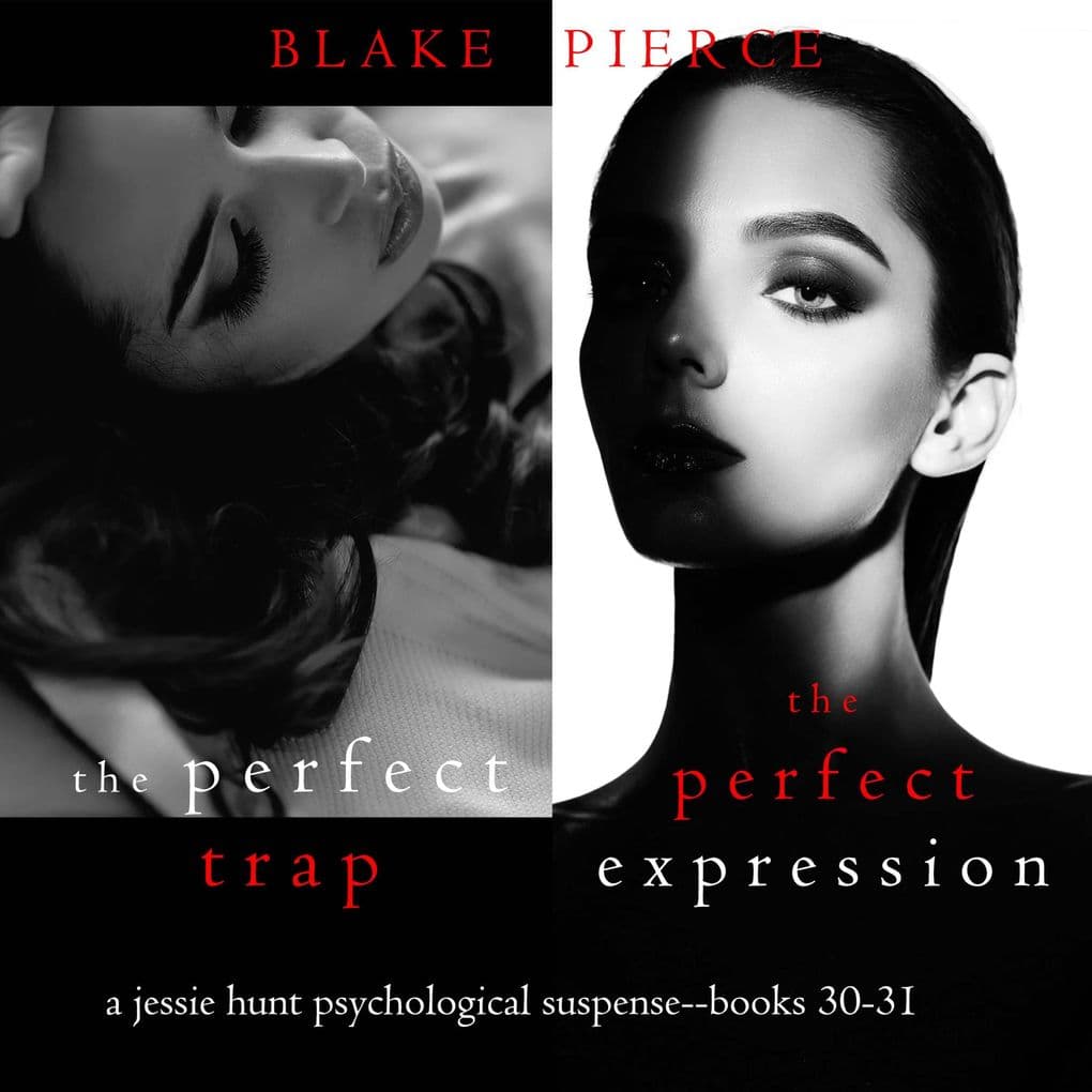 Jessie Hunt Psychological Suspense Bundle: The Perfect Trap (#30) and The Perfect Expression (#31)
