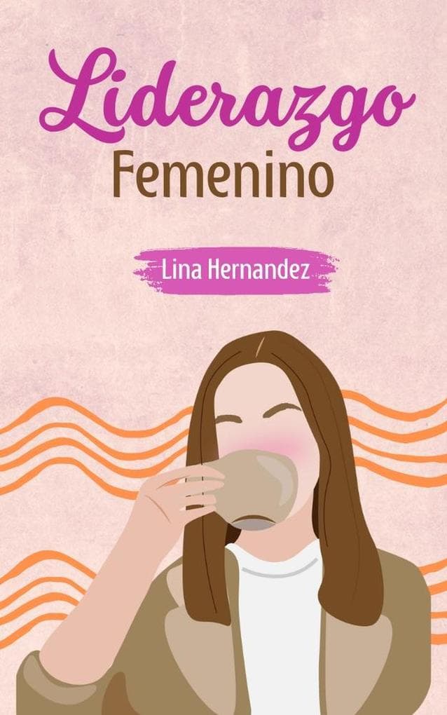 Liderazgo Femenino (Caring for your Future, #1)