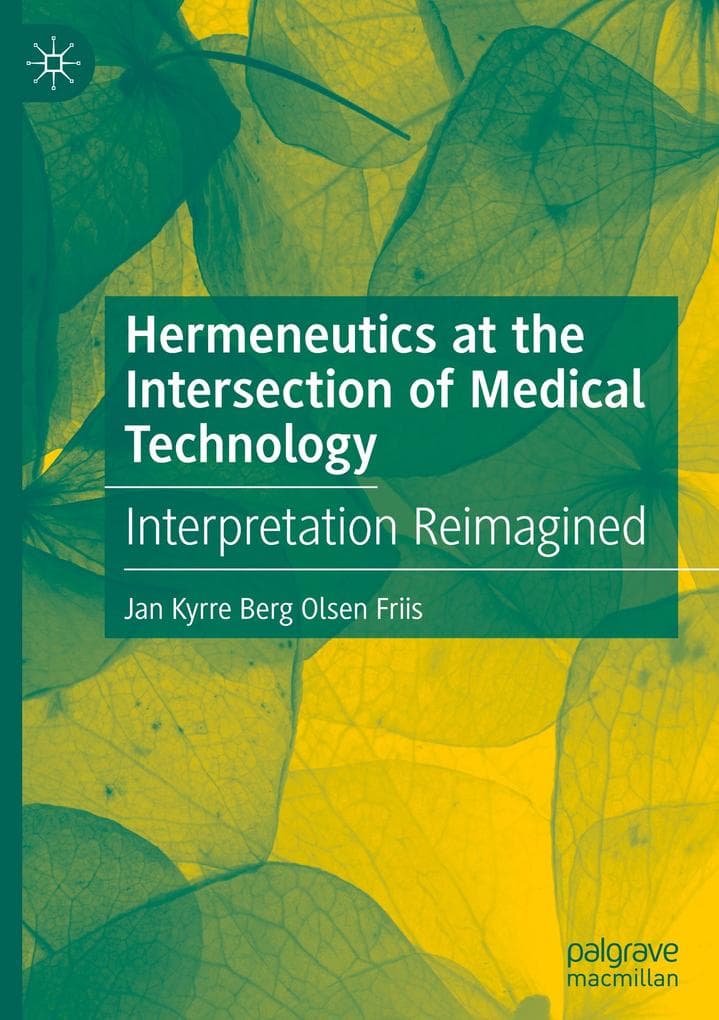 Hermeneutics at the Intersection of Medical Technology
