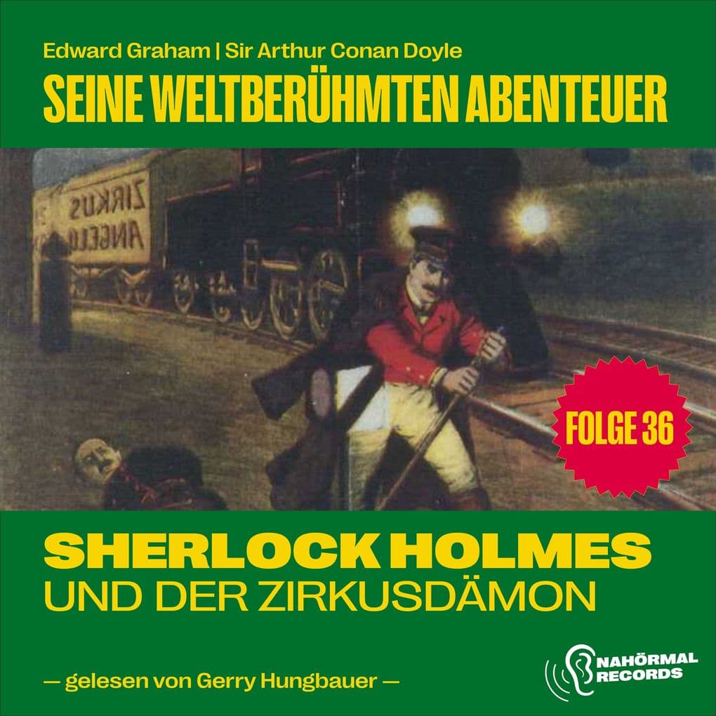 Sherlock Holmes und der Zirkusdämon (Seine weltberühmten Abenteuer, Folge 36)