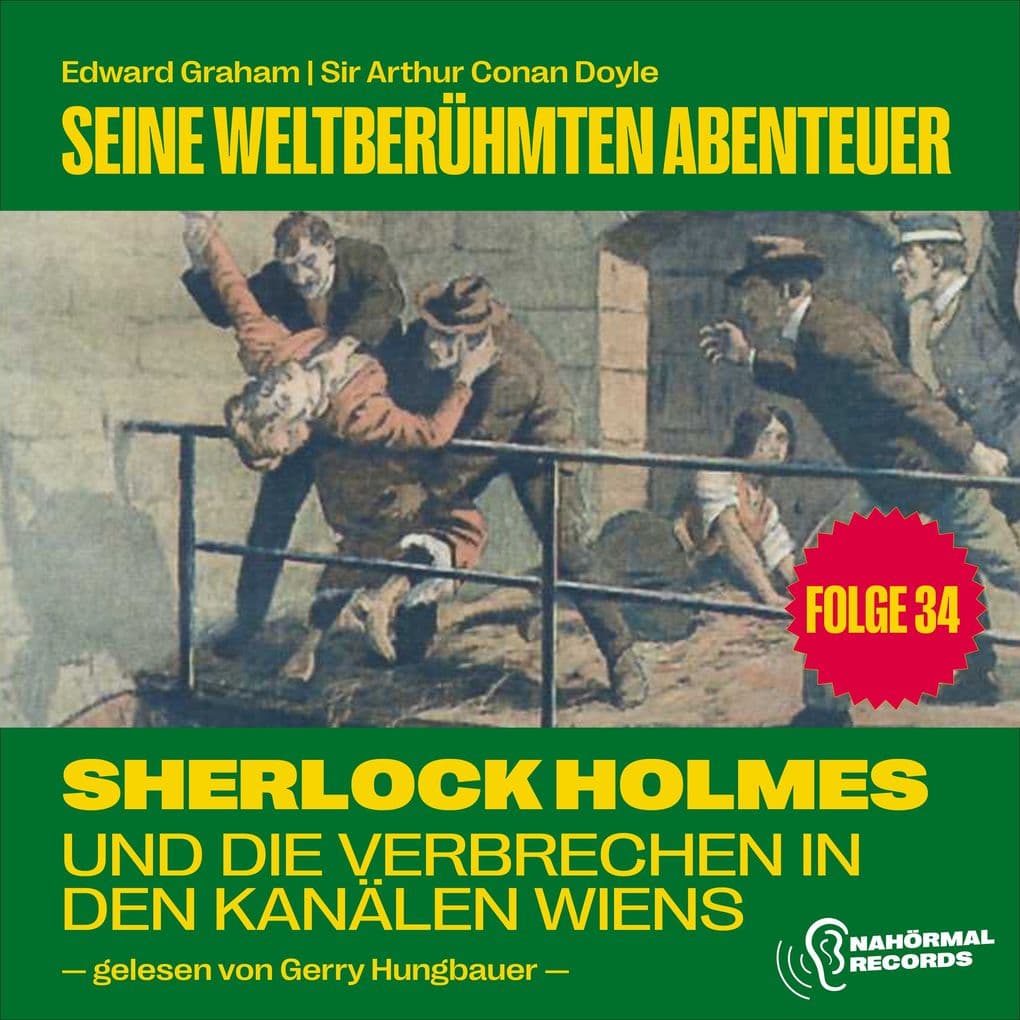 Sherlock Holmes und die Verbrechen in den Kanälen Wiens (Seine weltberühmten Abenteuer, Folge 34)