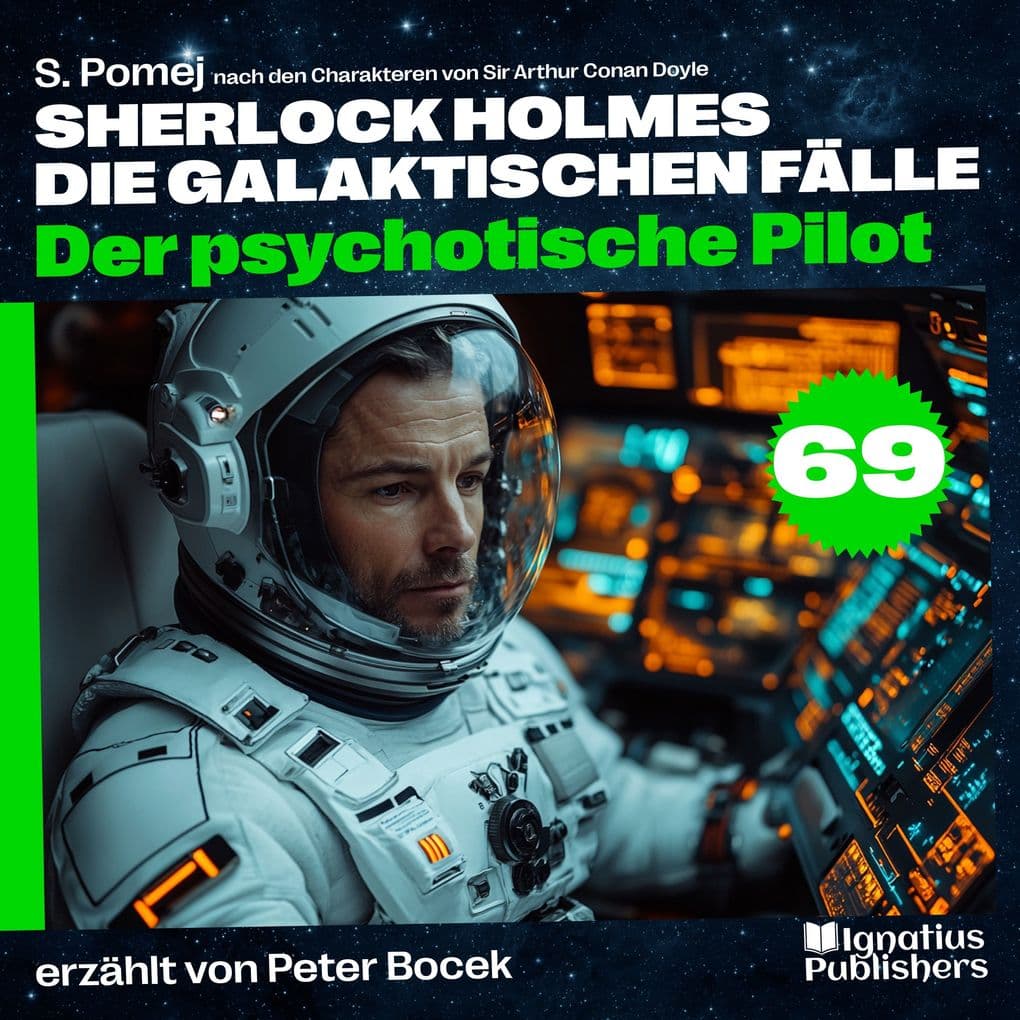 Der psychotische Pilot (Sherlock Holmes - Die galaktischen Fälle, Folge 69)