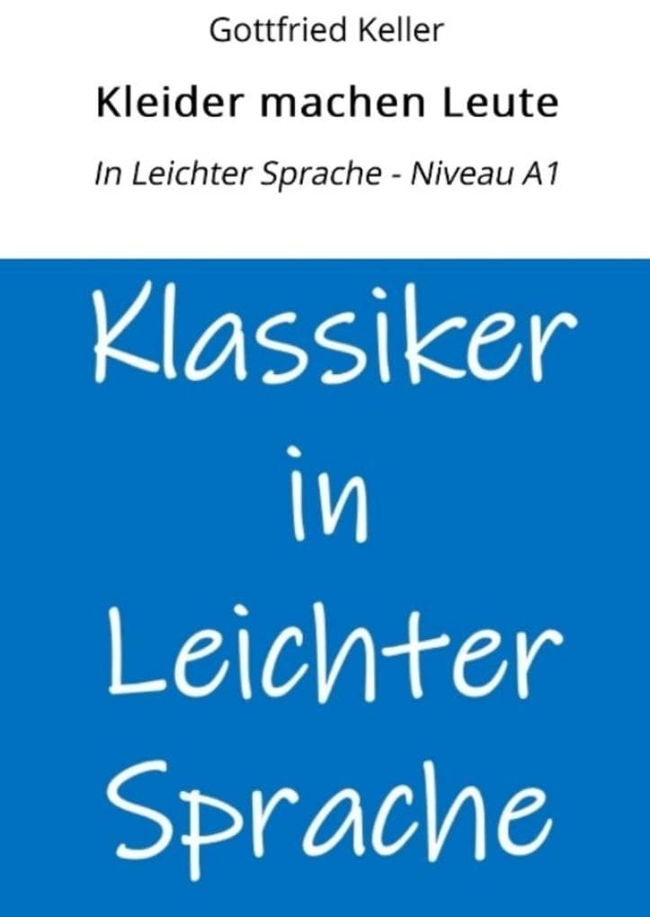 Kleider machen Leute: In Leichter Sprache - Niveau A1