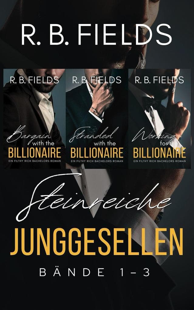 Steinreiche Junggesellen: Bände 1-3