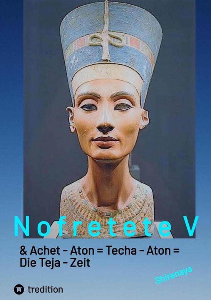 Nofretete / Nefertiti / Echnaton V