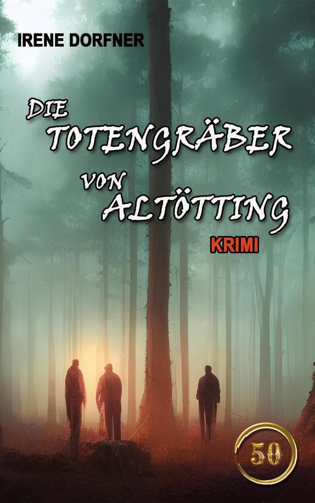 Die Totengräber von Altötting