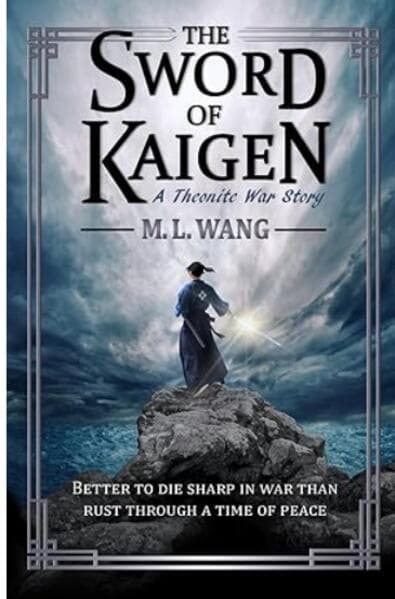 The sword of Kaigen: Eine theonitische Kriegsgeschichte