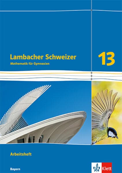 Lambacher Schweizer Mathematik 13. Arbeitsheft Klasse 13. Ausgabe Bayern