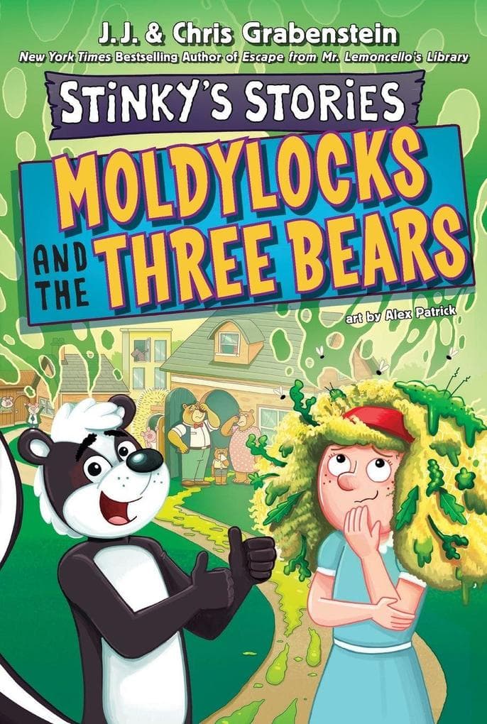 Stinky's Stories #4: Moldylocks and the Three Bears
