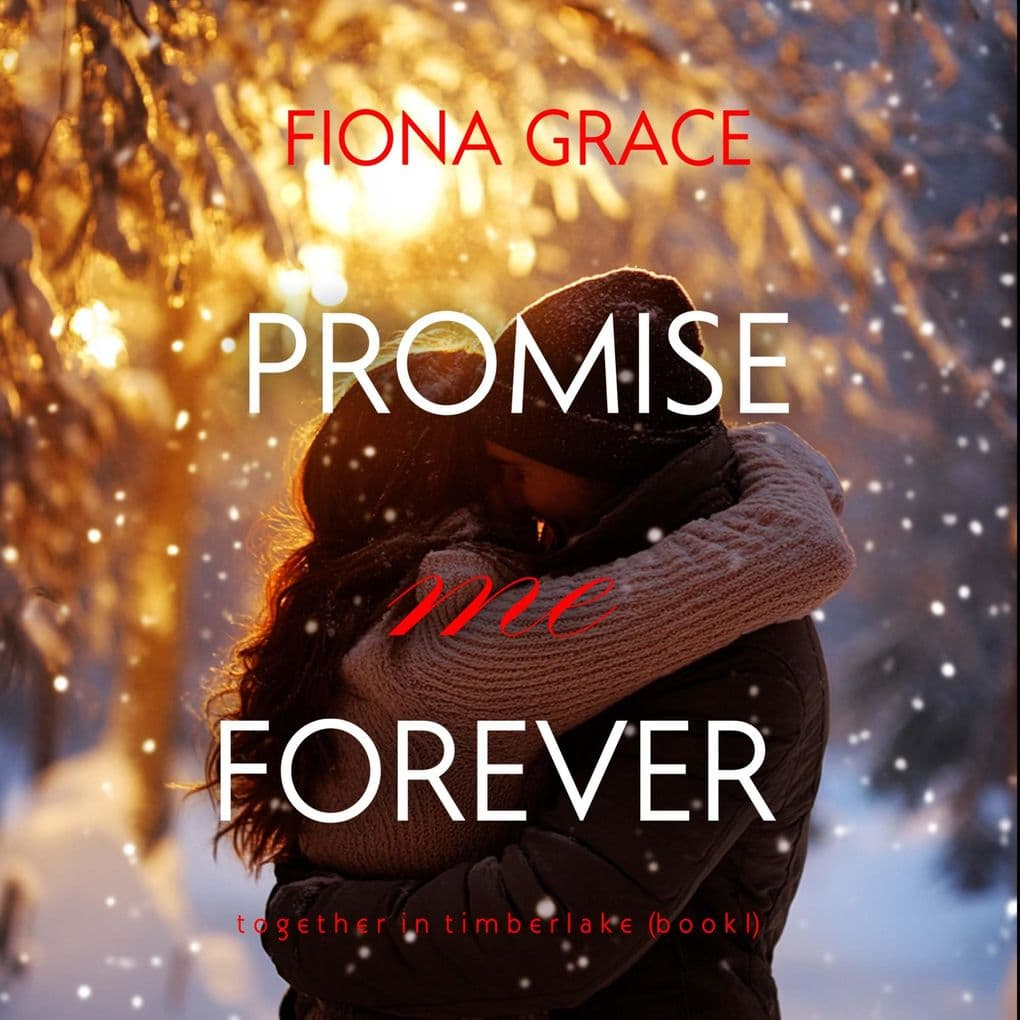 Promise Me Forever (Together in TimberlakeBook 1)