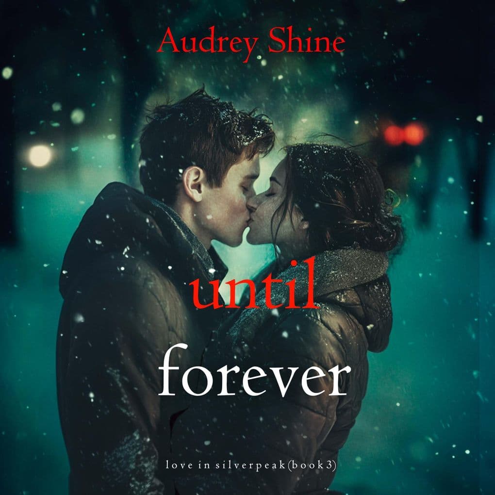 Until Forever (Love in SilverpeakBook 3)