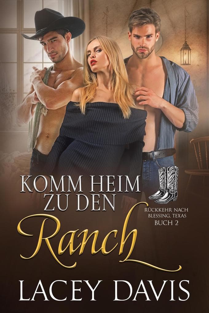 Komm Heim Zu Den Ranch (Rückkehr nach Blessing, Texas, #2)