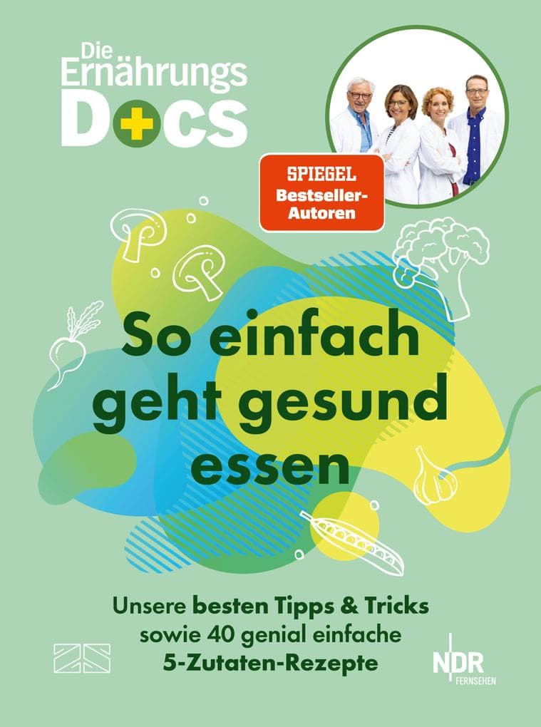 Die Ernährungs-Docs - So einfach geht gesund essen