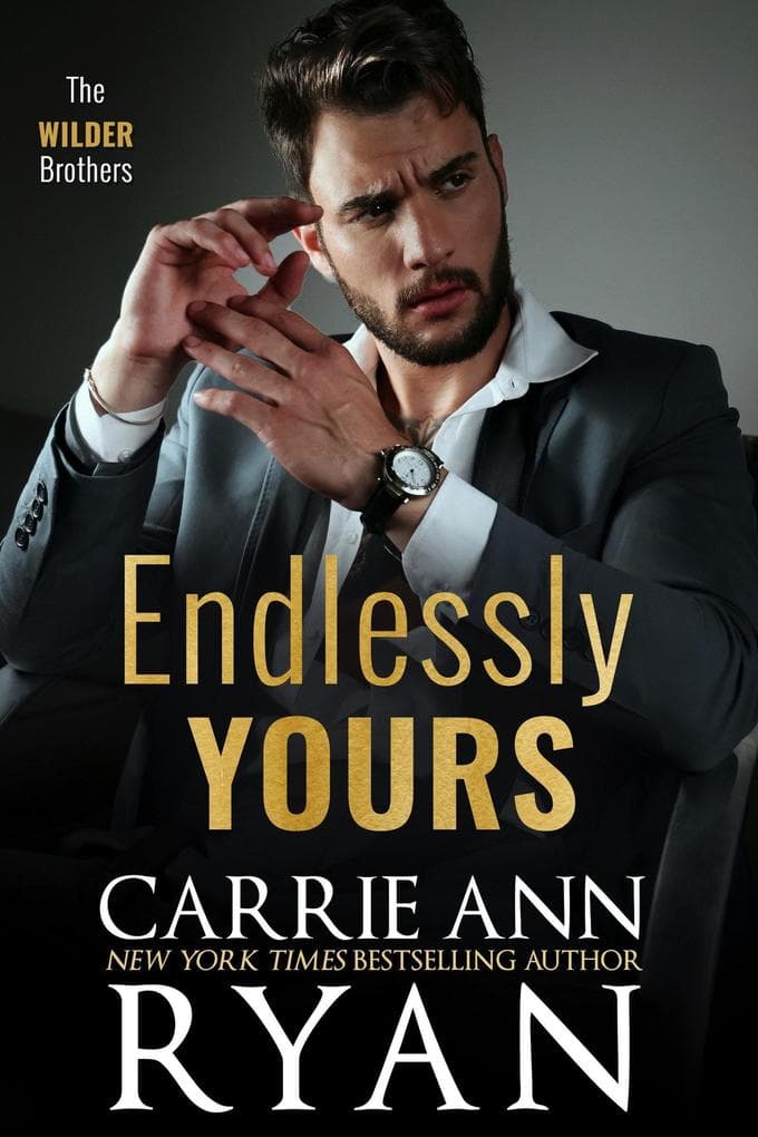 Endlessly Yours (The Wilder Brothers, #10)