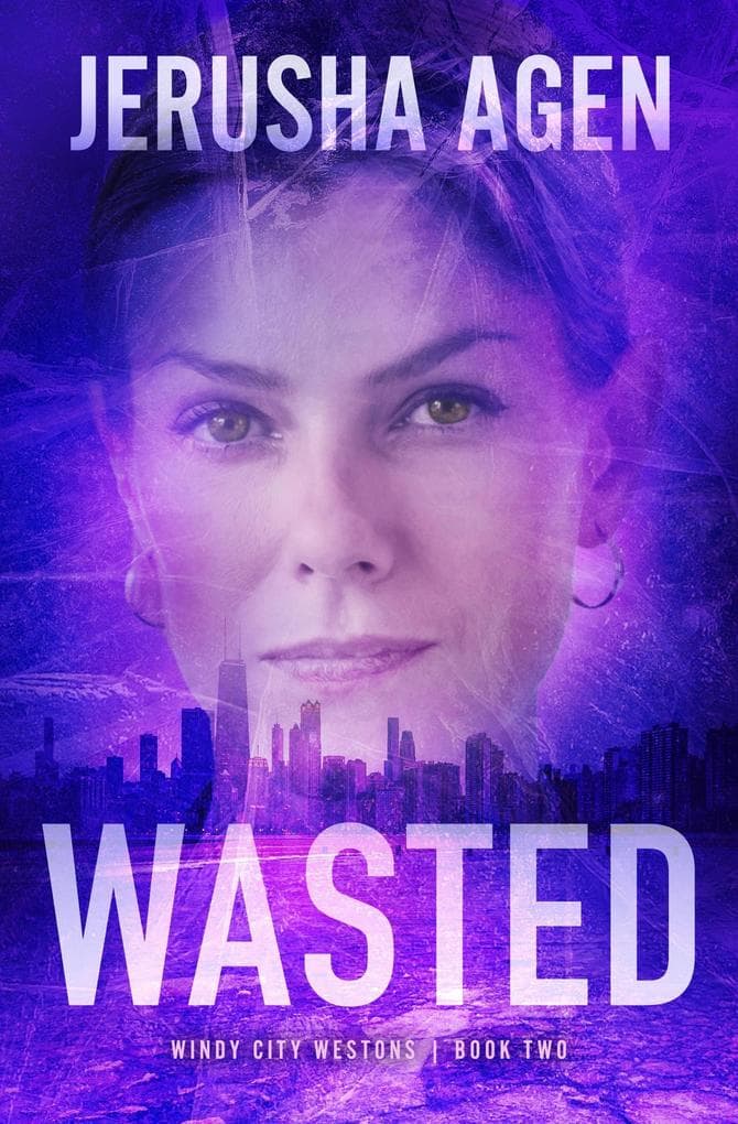 Wasted (Windy City Westons, #2)