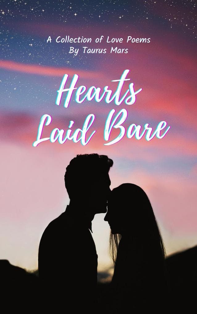 Hearts Laid Bare: A Collection of Love Poems