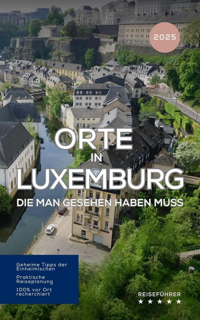 Orte in Luxemburg, die man gesehen habben muss: Reiseführer (2025)