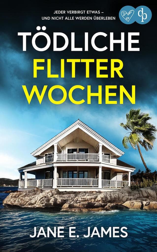 Tödliche Flitterwochen | Der fesselnde Psychothriller, der dich nicht mehr loslassen wird