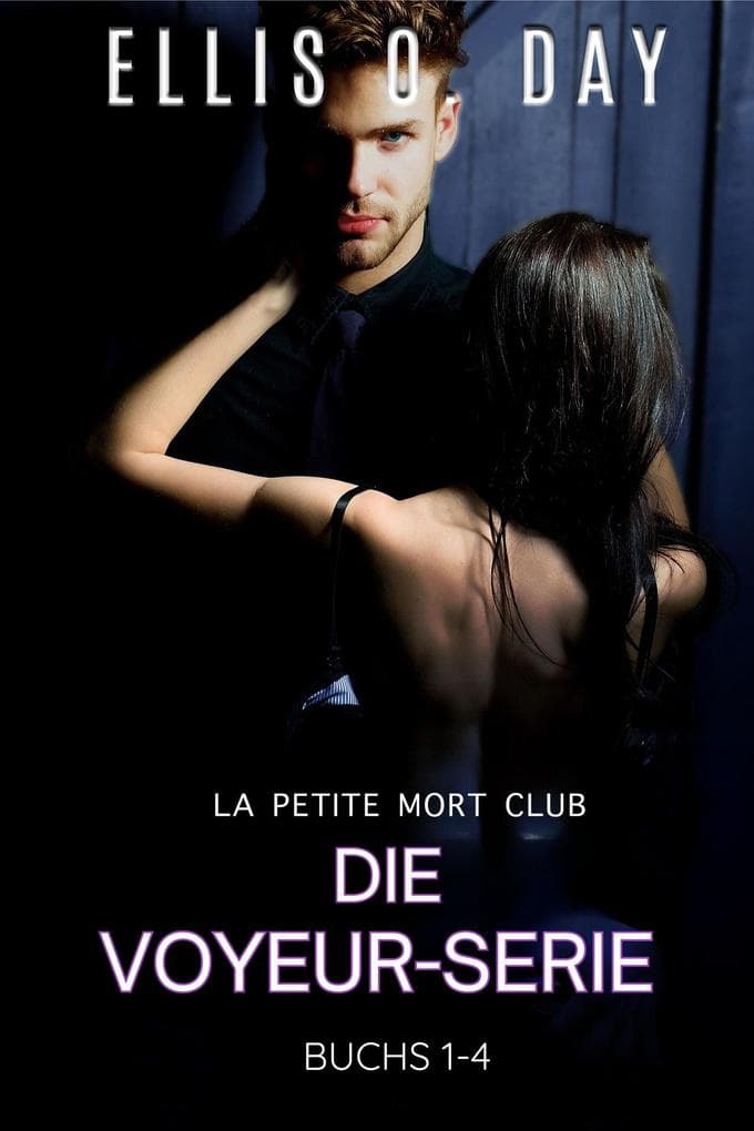 Die Voyeur-Serie (La Petite Mort Club Serie, #2)