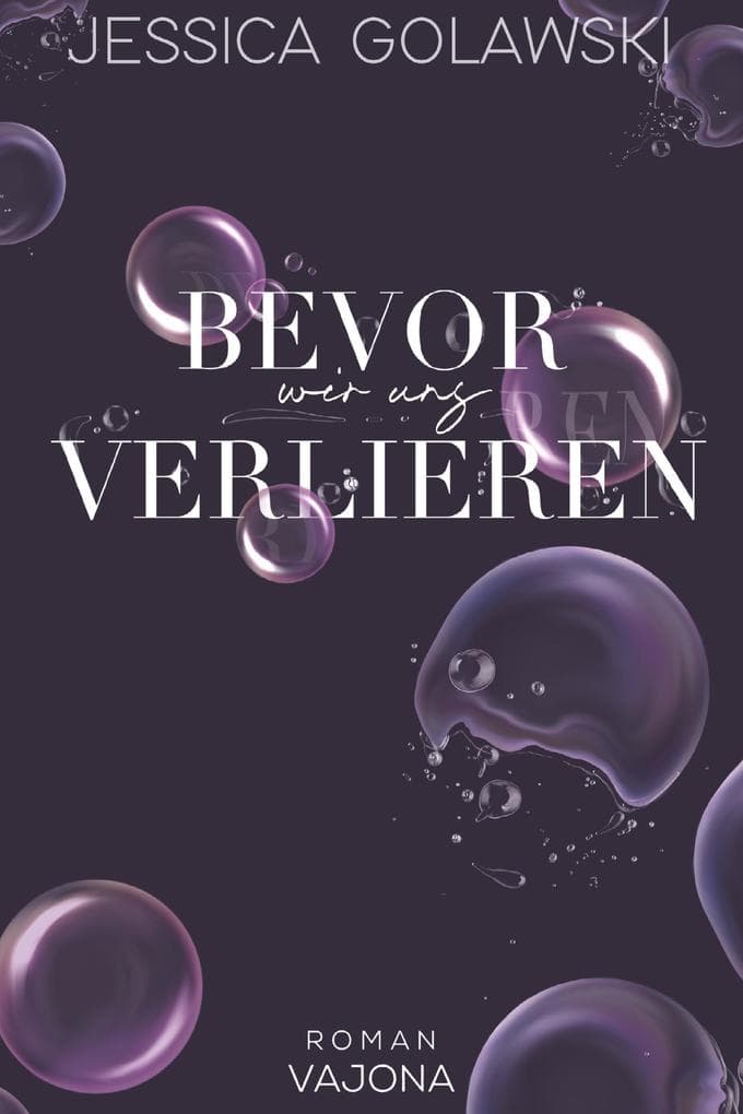 Bevor wir uns verlieren