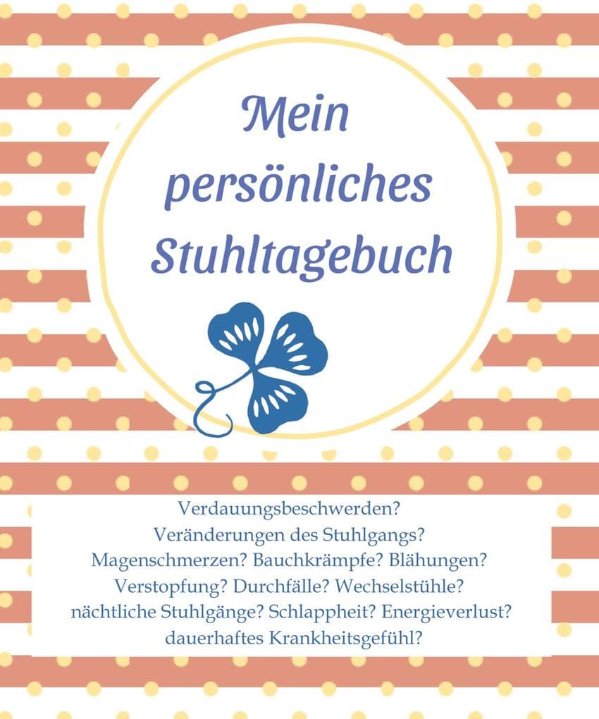 Mein persönliches Stuhltagebuch