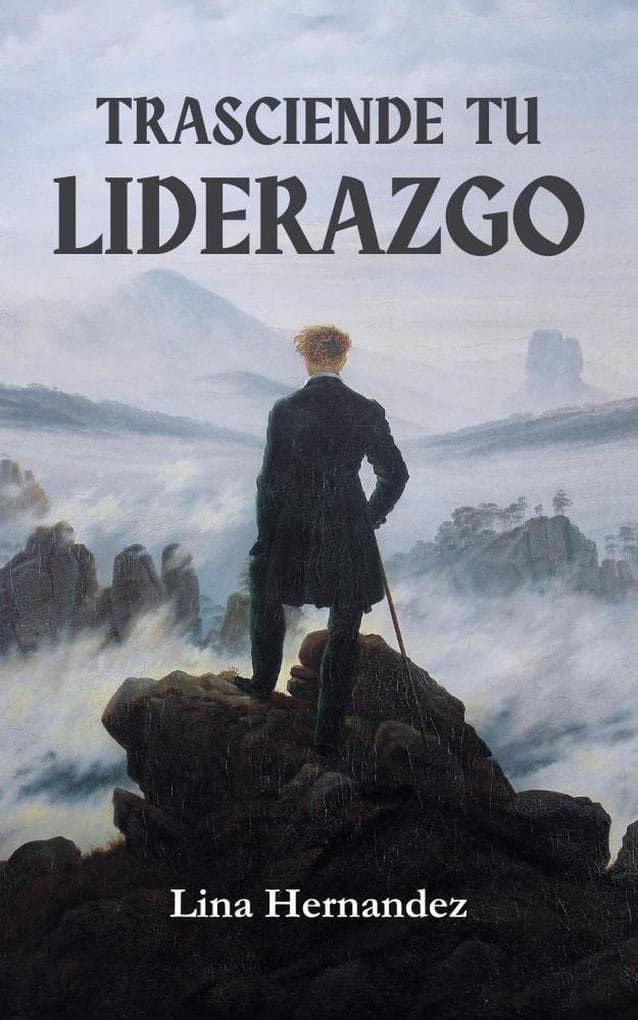 Trasciende tu Liderazgo (Caring for your Future, #1)