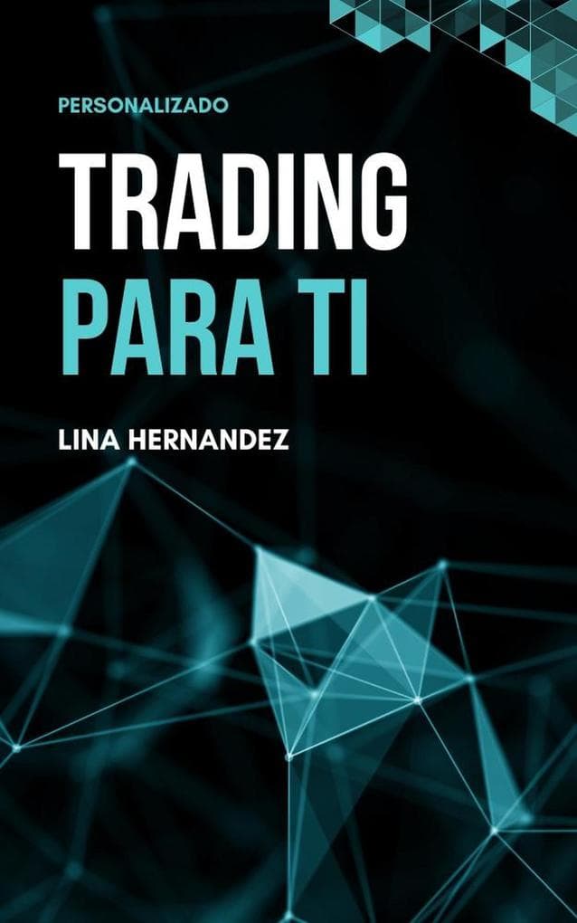 Trading Para Ti (Caring for your Future, #1)
