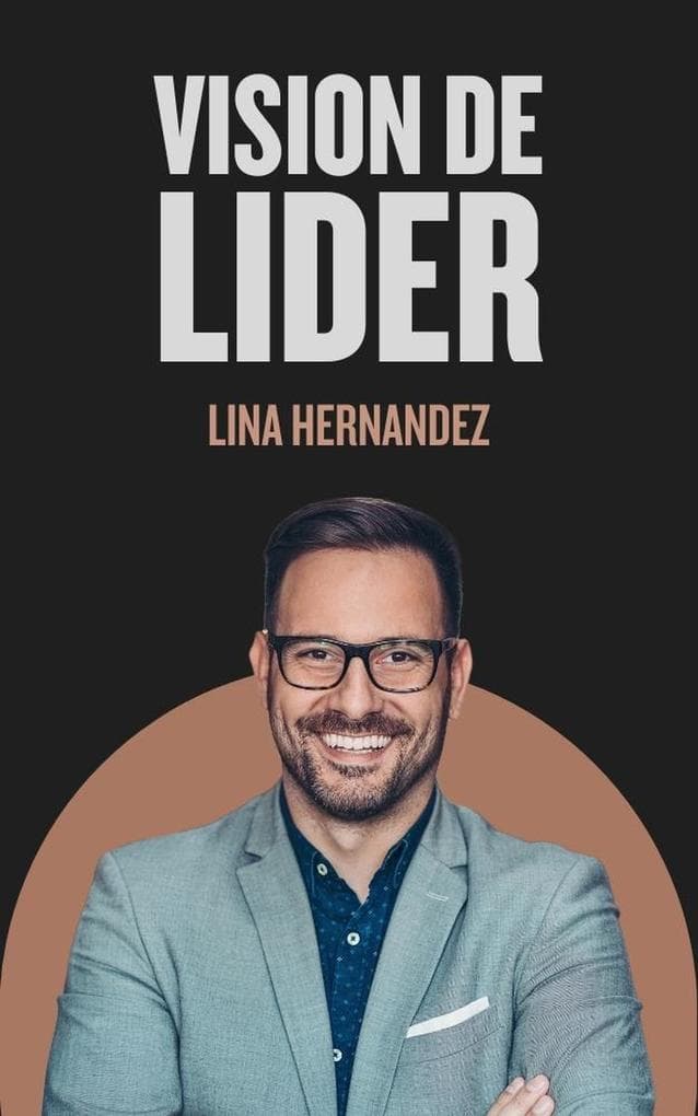 Vision de Lider (Caring for your Future, #1)