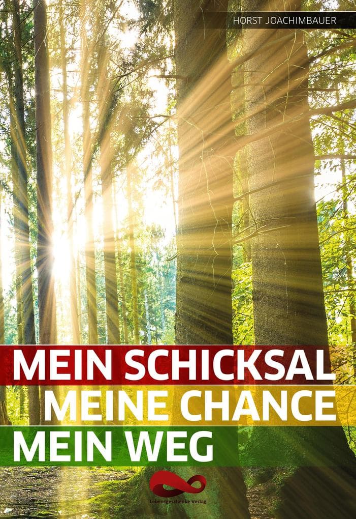 Mein Schicksal, meine Chance, mein Weg