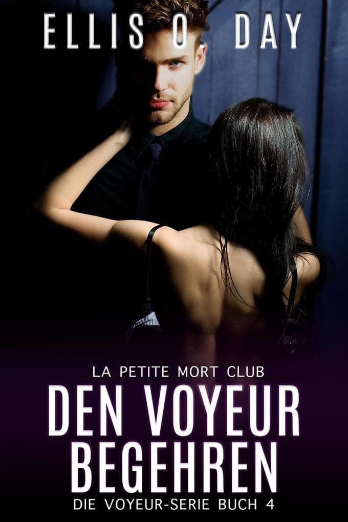Den Voyeur begehren (Die Voyeur-Serie, #4)