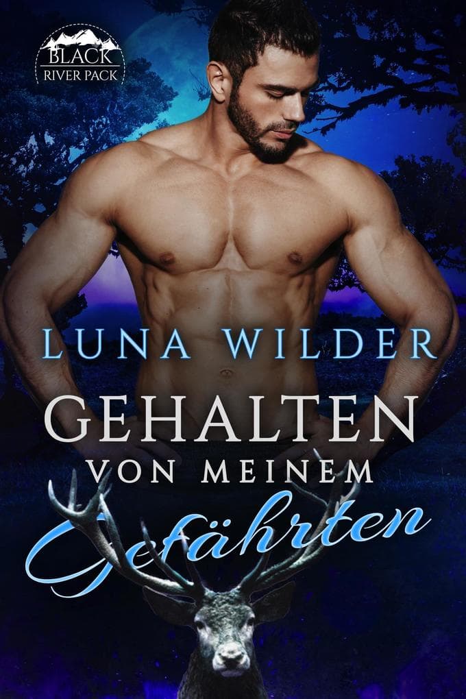 Gehalten von meinem Gefährten (Black River Pack, #3)