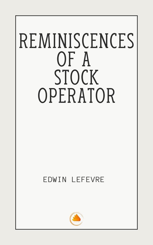 Reminiscences of a Stock Operator