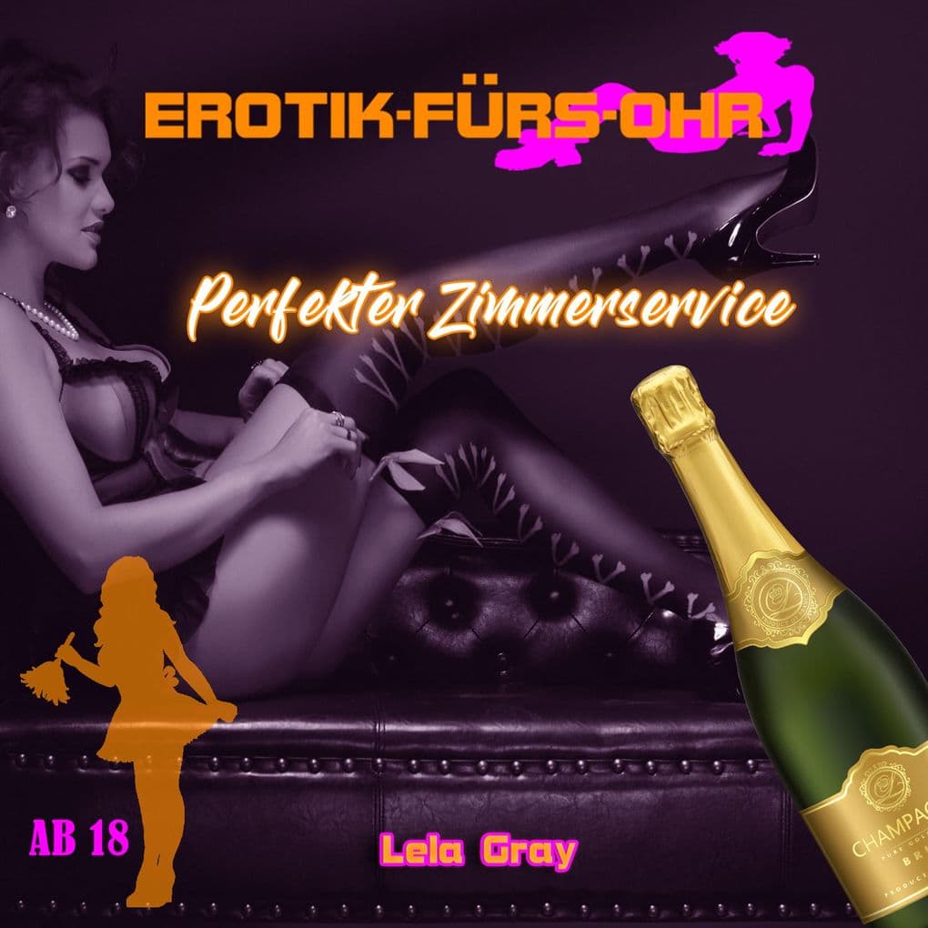 Erotik für's Ohr, Perfekter Zimmerservice