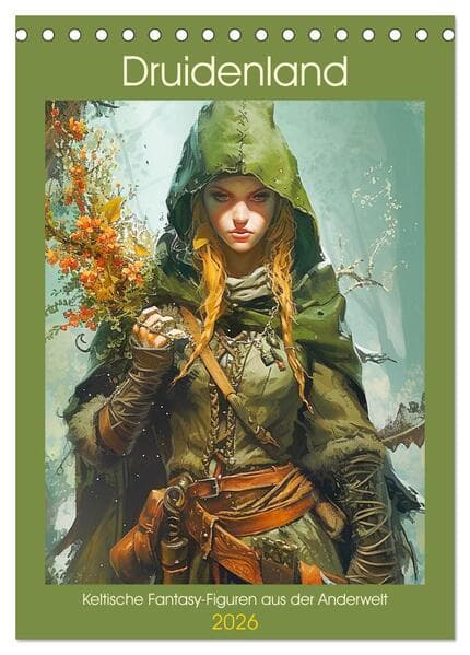 Druidenland. Keltische Fantasy-Figuren aus der Anderwelt (Tischkalender 2026 DIN A5 hoch), CALVENDO Monatskalender
