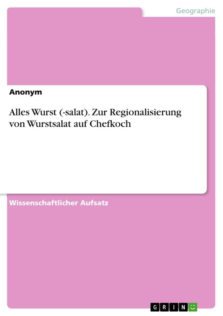 Alles Wurst (-salat). Zur Regionalisierung von Wurstsalat auf Chefkoch