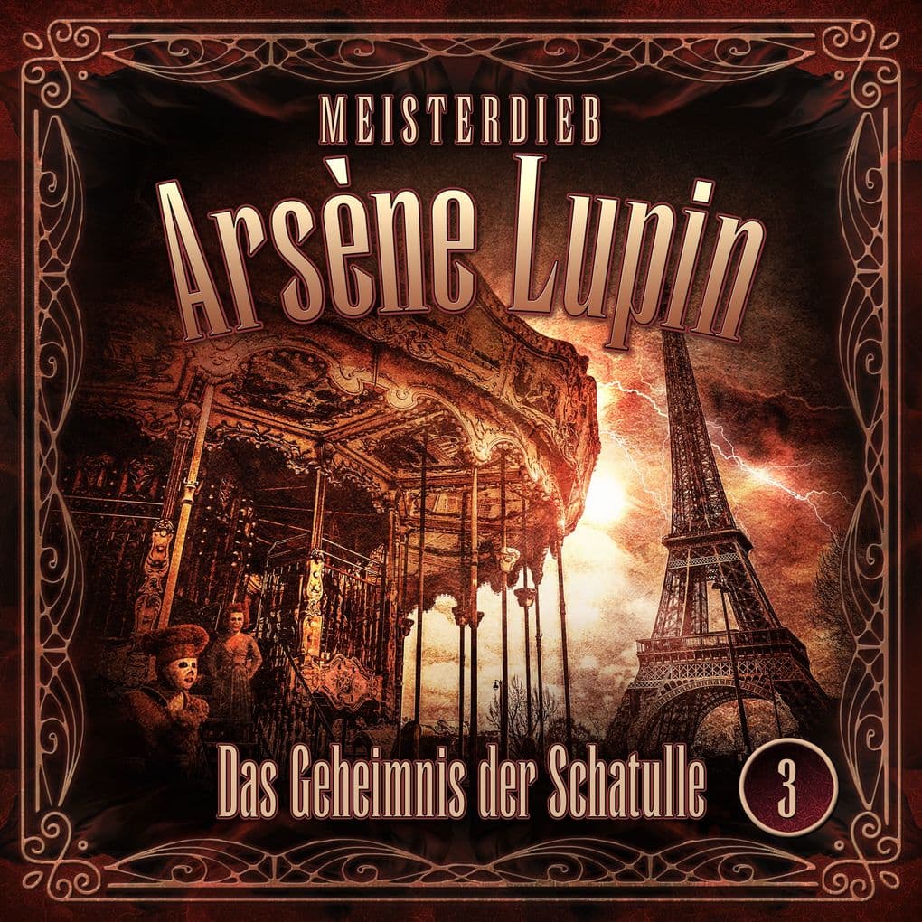 Meisterdieb Arsène Lupin - Folge 3: Das Geheimnis der Schatulle