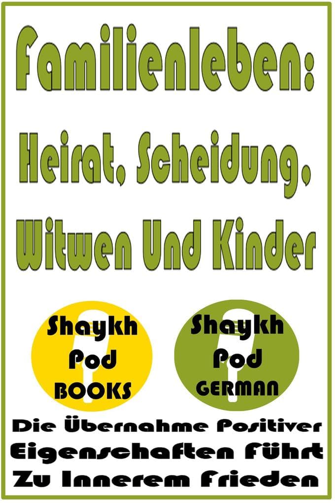 Familienleben: Heirat, Scheidung, Witwen Und Kinder