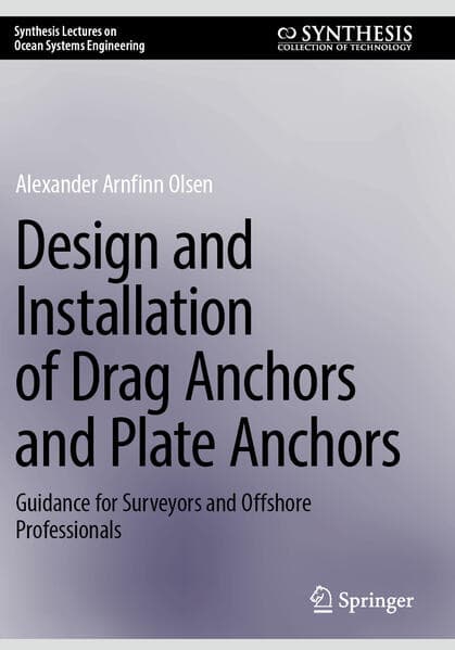 Design and Installation of Drag Anchors and Plate Anchors
