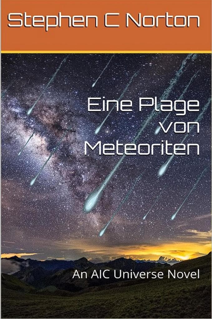 Eine Plage von Meteoriten (The AIC Universe Novel - German, #1)
