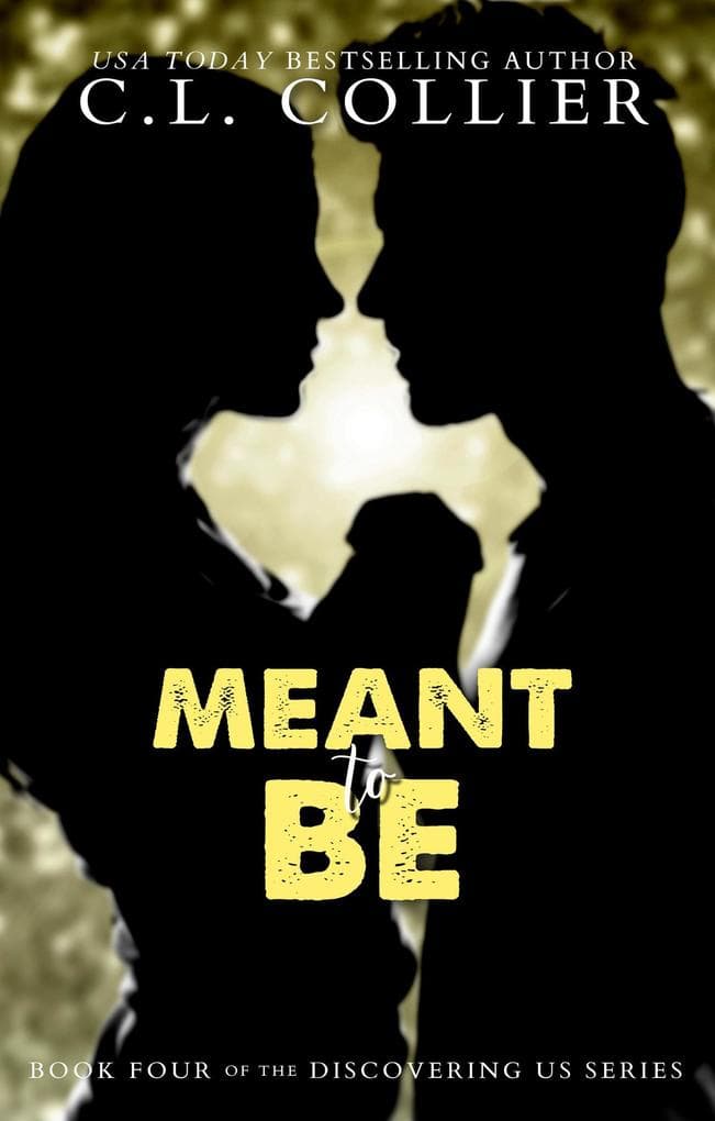 Meant to Be (Discovering Us, #4)