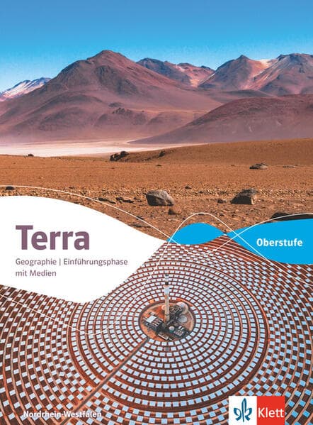 Terra Geographie Einführungsphase. Schulbuch mit Medien Klasse 11 (G9). Ausgabe Nordrhein-Westfalen Oberstufe