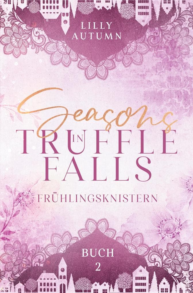 Seasons in Truffle Falls - Frühlingsknistern