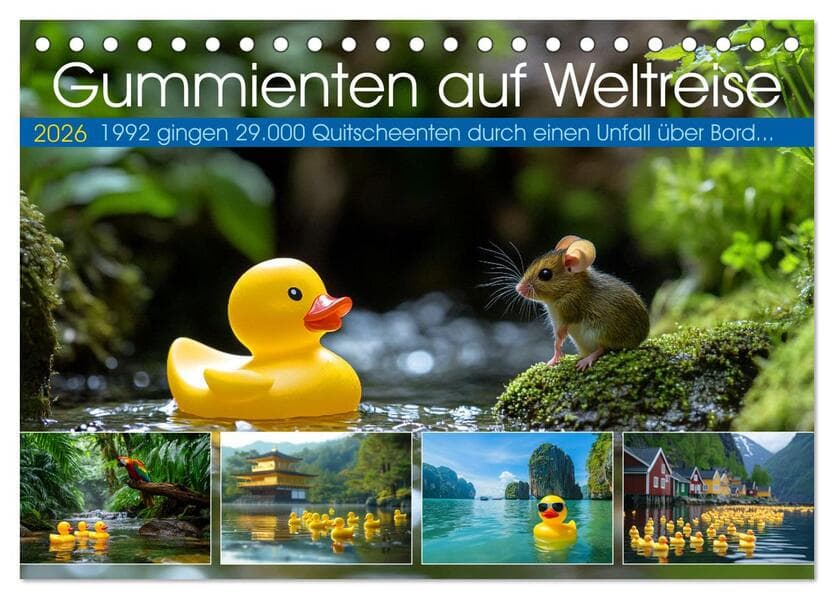 Gummienten auf Weltreise (Tischkalender 2026 DIN A5 quer), CALVENDO Monatskalender