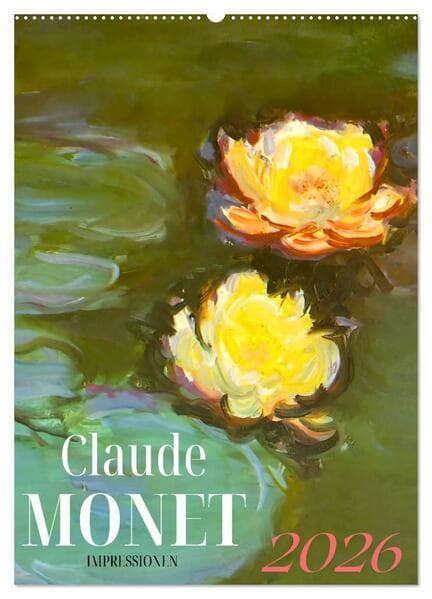 Claude Monet Impressionen 2026 (Wandkalender 2026 DIN A2 hoch), CALVENDO Monatskalender