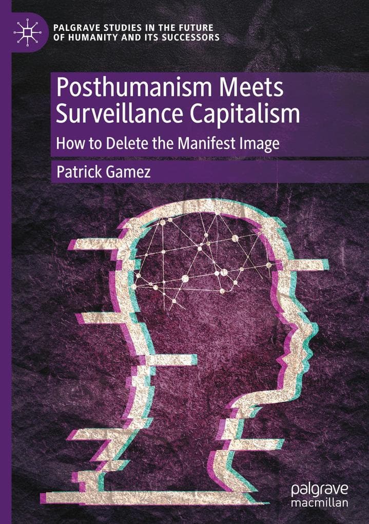 Posthumanism Meets Surveillance Capitalism
