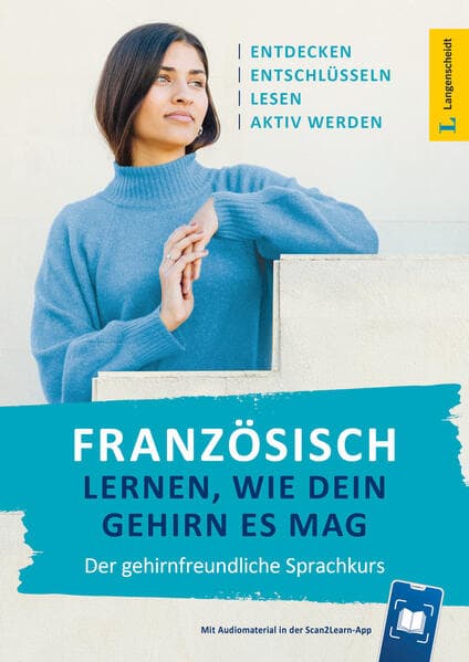 Französisch lernen, wie dein Gehirn es mag