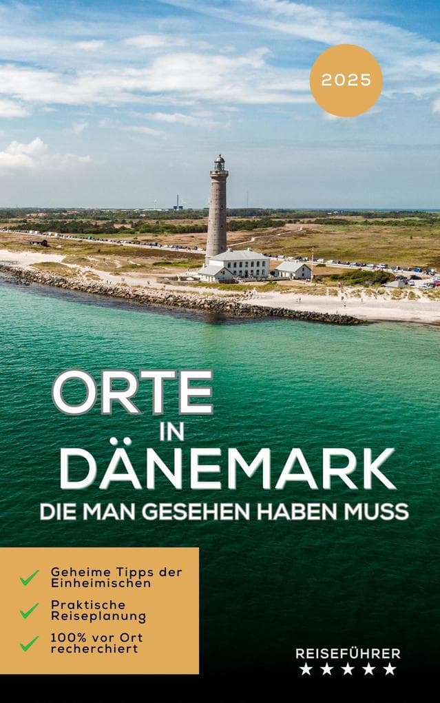 Orte in Dänemark, die man gesehen haben muss: Reiseführer (Das kleine Reisebuch)