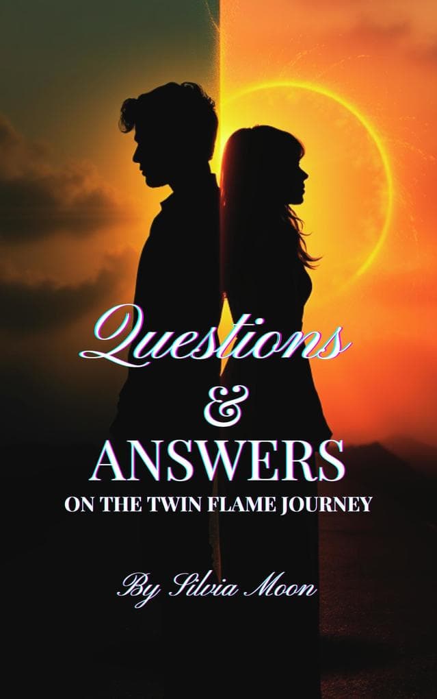 Questions & Answers: On The Twin Flame Journey (Love)